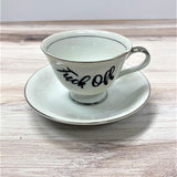 Fuck Off Tea Cup